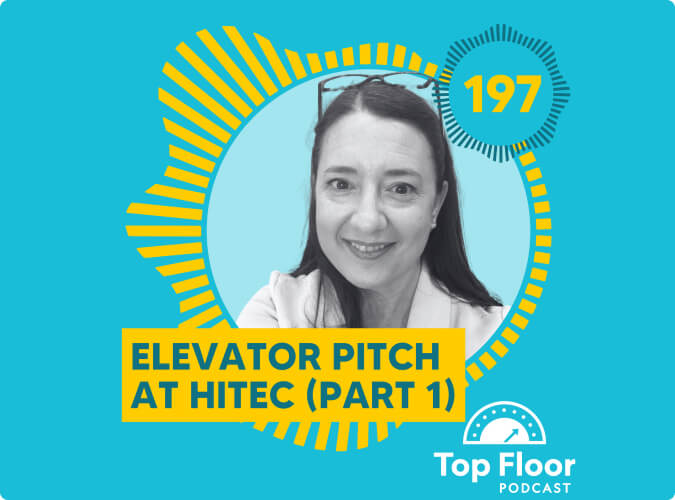 197: Elevator Pitch at HITEC (Part 1)